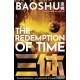 Baoshu - The Redemption of Time (A Three-Body Problem Novel)