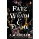 K.A. Tucker - A Fate of Wrath and Flame