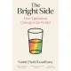 Sumit Paul-Choudhury - The Bright Side - How Optimism Changes the World