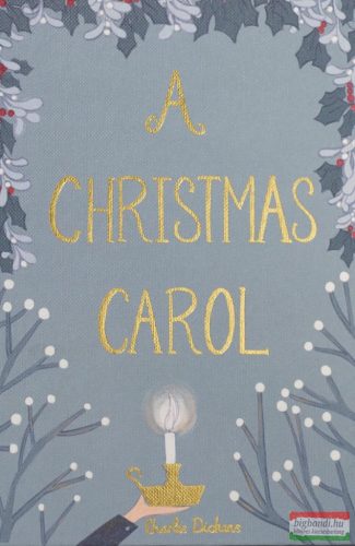 Charles Dickens - A Christmas Carol (Wordsworth Collector's Editions)