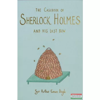   Sir Arthur Conan Doyle - The Casebook of Sherlock Holmes & His Last Bow (Wordsworth Collector's Editions)