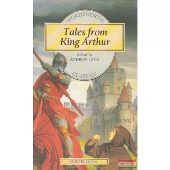 Andrew Lang szerk. - Tales from King Arthur