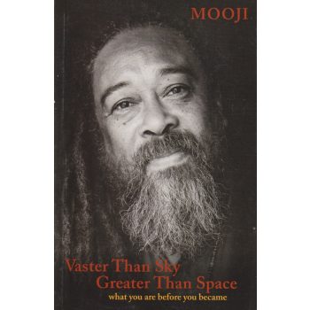 Mooji - Vaster Than Sky Greater Than Space