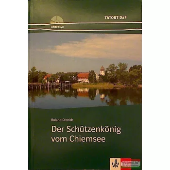 Roland Dittrich - Der Schützenkönig vom Chiemsee + CD