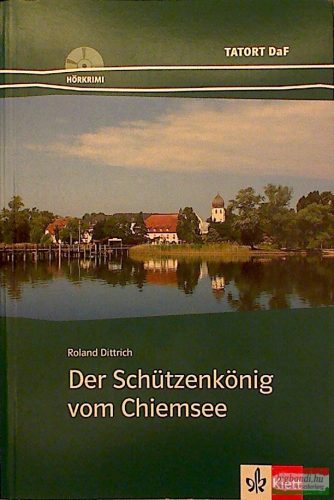 Roland Dittrich - Der Schützenkönig vom Chiemsee + CD