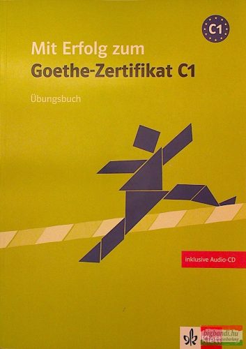 Mit Erfolg zum Goethe-Zertifikat C1 Übungsbuch mit CD