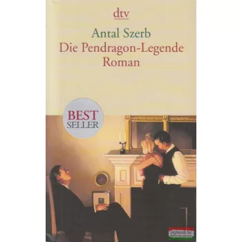 Antal Szerb - Die Pendragon-Legende