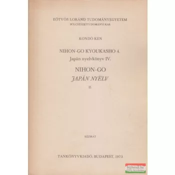 Kondó Ken - Japán nyelvkönyv IV. / Japán nyelv II.