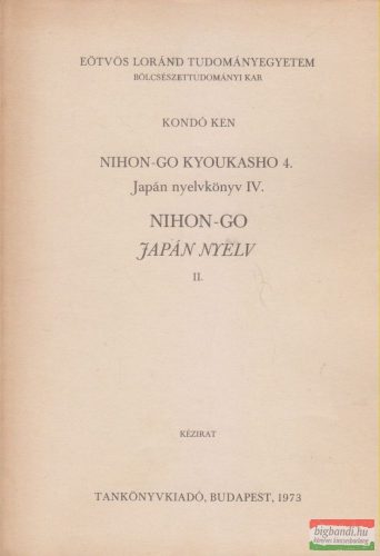 Kondó Ken - Japán nyelvkönyv IV. / Japán nyelv II.