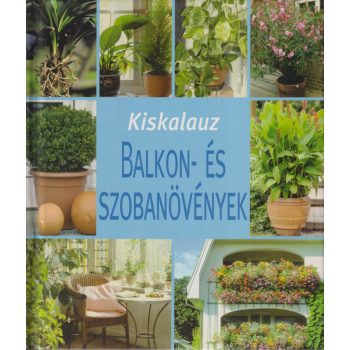Gyulai Orsolya - Balkon- és szobanövények