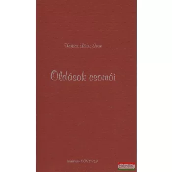 Farkas Lőrinc Imre - Oldások csomói