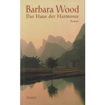 Barbara Wood - Das Haus der Harmonie