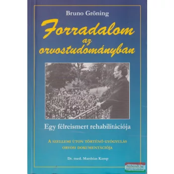   Matthias Kamp - Bruno Gröning - Forradalom az orvostudományban
