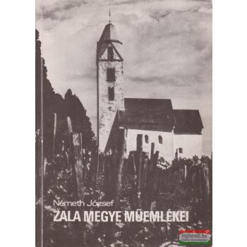 Németh József - Zala megye műemlékei 