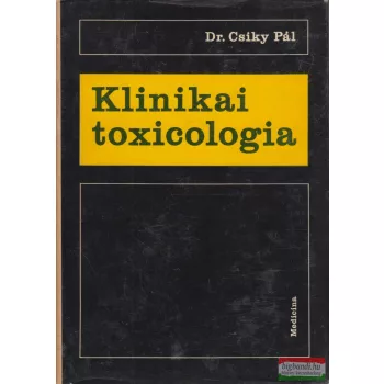 Dr. Csíky Pál - Klinikai toxicologia