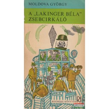 Moldova György - A ​„Lakinger Béla” zsebcirkáló