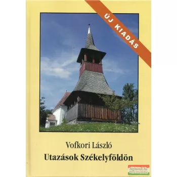 Vofkori László - Utazások Székelyföldön
