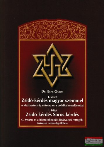 Dr. Bene Gábor - Zsidó-kérdés magyar szemmel I-II. kötet