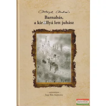   Adorján András - Barnabás, a királlyá lett juhász (aláírt példány)