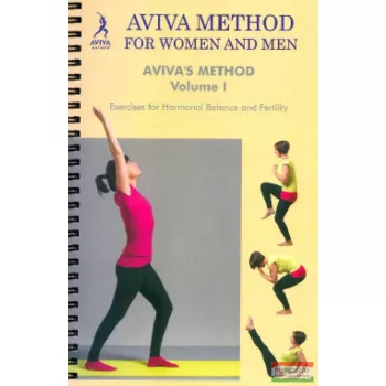   Aviva Method for Women and Men - Aviva's Method Volume I.