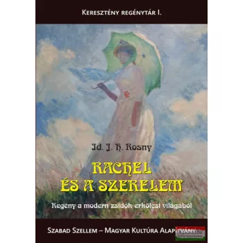 Id. J. H. Rosny - Rachel ​és a szerelem