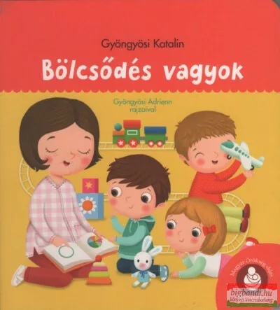 Gyöngyösi Katalin - Bölcsődés vagyok