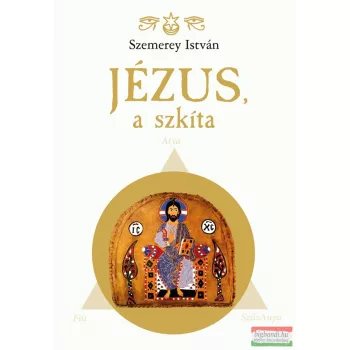 Szemerey István - Jézus, a szkíta