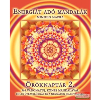 Energiát adó mandalák minden napra - öröknaptár 2.