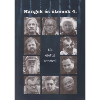 Hangok ​és ütemek 4. - Tíz életút zenével
