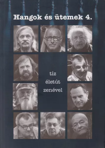 Hangok ​és ütemek 4. - Tíz életút zenével