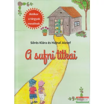 Sőrés Klára, Hajnal József - A sufni titkai