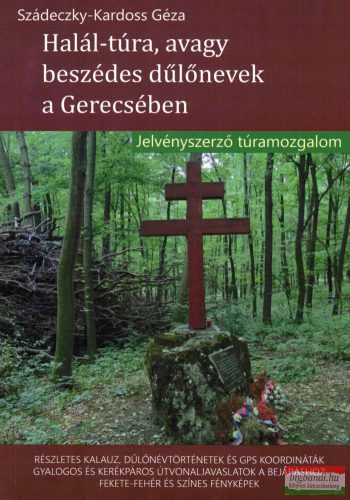 Szádeczky-Kardoss Géza - Halál-túra, avagy beszédes dűlőnevek a Gerecsében - Jelvényszerző túramozgalom