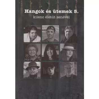 Hangok ​és ütemek 5. - Kilenc életút zenével