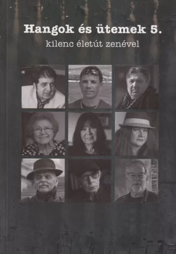 Hangok ​és ütemek 5. - Kilenc életút zenével