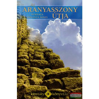 Purisaca Golenya Ágnes - Az aranyasszony útja