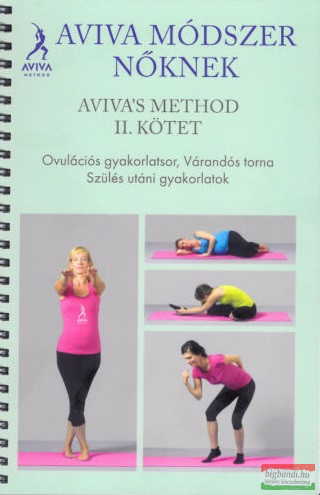 Aviva módszer nőknek II. kötet - Ovulációs gyakorlatsor, Várandós torna, Szülés utáni gyakorlatok