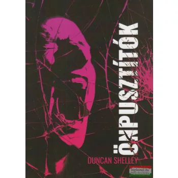 Duncan Shelley - Önpusztítók 