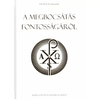   Őszentsége II. Immanuel PAX - A megbocsátás fontosságáról