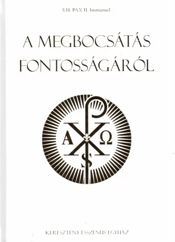 Őszentsége II. Immanuel PAX - A megbocsátás fontosságáról
