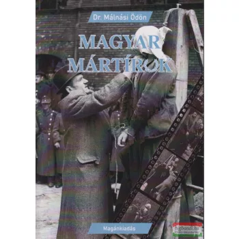 Dr. Málnási Ödön - Magyar mártírok