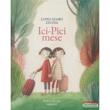 Lopes-Szabó Zsuzsa - Ici-Pici mese