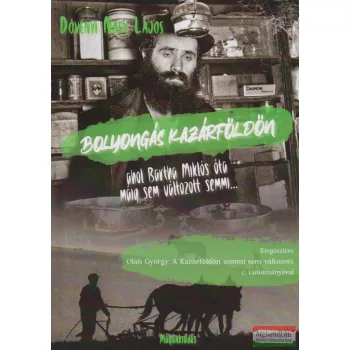 Dövényi Nagy Lajos - Bolyongás Kazárföldön