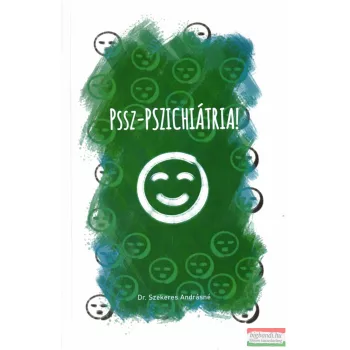 Dr. Szekeres Andrásné - Pssz-pszichiátria!