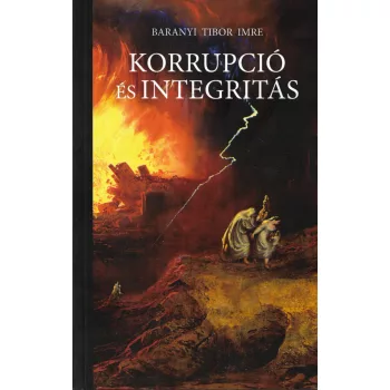 Baranyi Tibor Imre - Korrupció és integritás
