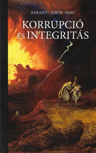 Baranyi Tibor Imre - Korrupció és integritás