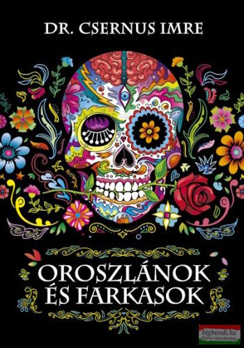  Dr. Csernus Imre - Oroszlánok és farkasok