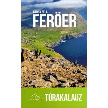 Barna Béla - Feröer szigetek túrakalauz
