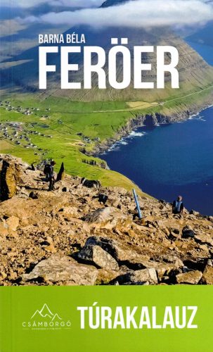 Barna Béla - Feröer szigetek túrakalauz