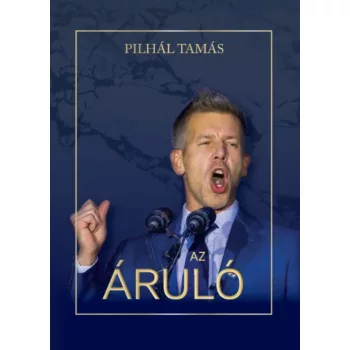 Pilhál Tamás - Az áruló