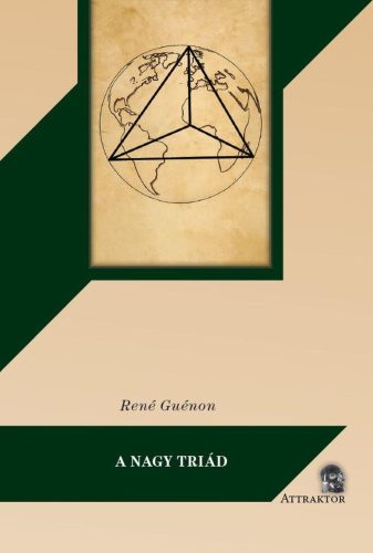 René Guénon - A Nagy Triád 